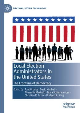 Abbildung von Gronke / Kimball | Local Election Administrators in the United States | 1. Auflage | 2024 | beck-shop.de