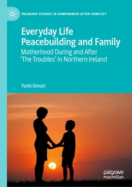 Abbildung von Omori | Everyday Life Peacebuilding and Family | 1. Auflage | 2024 | beck-shop.de