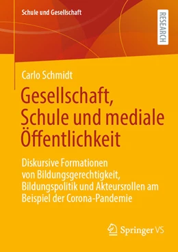 Abbildung von Schmidt | Gesellschaft, Schule und mediale Öffentlichkeit | 1. Auflage | 2024 | beck-shop.de