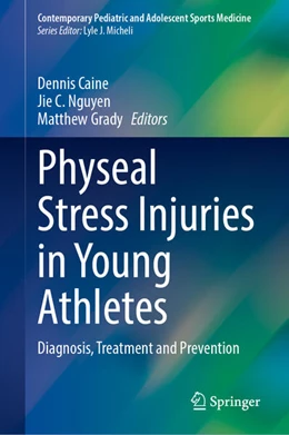 Abbildung von Caine / Nguyen | Physeal Stress Injuries in Young Athletes | 1. Auflage | 2024 | beck-shop.de