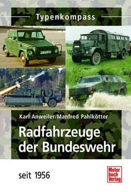 Abbildung von Anweiler / Pahlkötter | Radfahrzeuge der Bundeswehr | 1. Auflage | 2024 | beck-shop.de