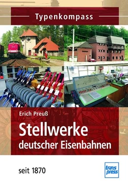 Abbildung von Preuß | Stellwerke deutscher Eisenbahnen seit 1870 | 1. Auflage | 2024 | beck-shop.de