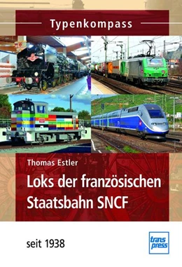 Abbildung von Estler | Loks der französischen Staatsbahn SNCF | 1. Auflage | 2024 | beck-shop.de
