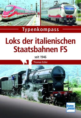 Abbildung von Estler | Loks der italienischen Staatsbahnen FS | 1. Auflage | 2024 | beck-shop.de