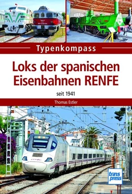 Abbildung von Estler | Loks der spanischen Eisenbahnen RENFE | 1. Auflage | 2024 | beck-shop.de