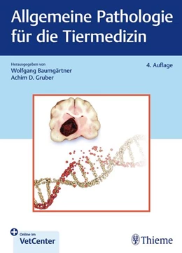 Abbildung von Baumgärtner / Gruber | Allgemeine Pathologie für die Tiermedizin | 4. Auflage | 2025 | beck-shop.de