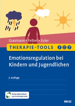 Abbildung von Grasmann / Felber | Therapie-Tools Emotionsregulation bei Kindern und Jugendlichen | 2. Auflage | 2025 | beck-shop.de