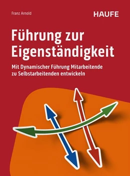 Abbildung von Arnold | Führung zur Eigenständigkeit | 1. Auflage | 2024 | beck-shop.de