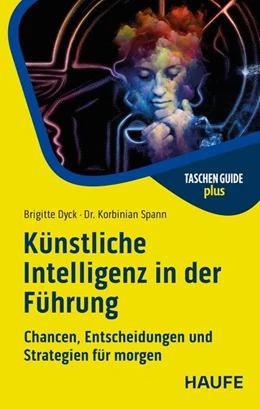 Abbildung von Dyck / Spann | Künstliche Intelligenz in der Führung | 1. Auflage | 2025 | beck-shop.de