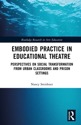 Abbildung von Smithner | Embodied Learning in Educational Theatre | 1. Auflage | 2025 | beck-shop.de