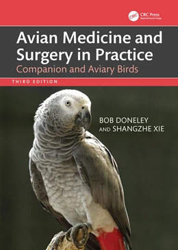 Abbildung von Doneley / Xie | Avian Medicine and Surgery in Practice | 3. Auflage | 2025 | beck-shop.de