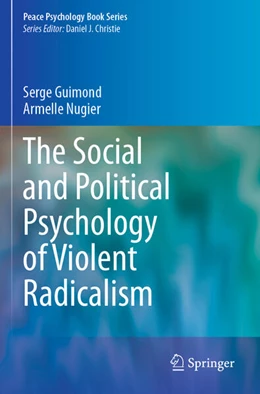 Abbildung von Nugier / Guimond | The Social and Political Psychology of Violent Radicalism | 1. Auflage | 2024 | beck-shop.de