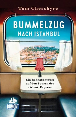 Abbildung von Chesshyre | Bummelzug nach Istanbul | 1. Auflage | 2025 | beck-shop.de