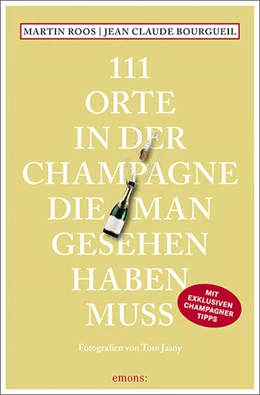 Abbildung von Roos / Bourgueil | 111 Orte in der Champagne, die man gesehen haben muss | 1. Auflage | 2025 | beck-shop.de