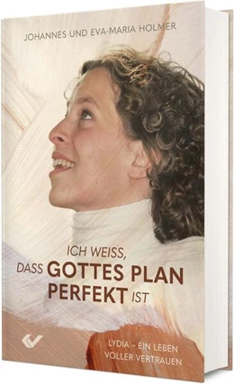Abbildung von Holmer | Ich weiß, dass Gottes Plan perfekt ist | 1. Auflage | 2025 | beck-shop.de