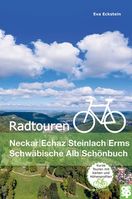 Abbildung von Eckstein | Radtouren | Neckar, Echaz, Steinlach und Erms, Schwäbische Alb, Schönbuch | 2. Auflage | 2025 | beck-shop.de