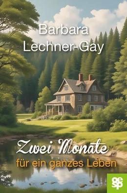 Abbildung von Lechner-Gay | Zwei Monate für ein ganzes Leben | 1. Auflage | 2025 | beck-shop.de