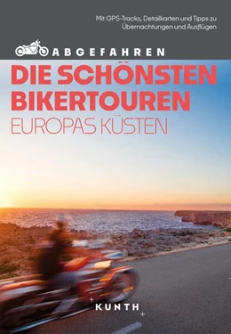 Abbildung von Fennel / ?imicic | KUNTH Abgefahren, Die schönsten Bikertouren Europas Küsten | 1. Auflage | 2025 | beck-shop.de