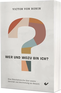 Abbildung von Bonin | Wer und wozu bin ich? | 1. Auflage | 2025 | beck-shop.de