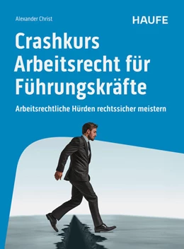 Abbildung von Christ | Crashkurs Arbeitsrecht für Führungskräfte | 1. Auflage | 2025 | beck-shop.de