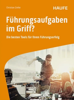 Abbildung von Zielke | Führungsaufgaben im Griff | 1. Auflage | 2025 | beck-shop.de