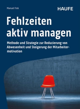 Abbildung von Fink | Fehlzeiten aktiv managen | 1. Auflage | 2025 | beck-shop.de