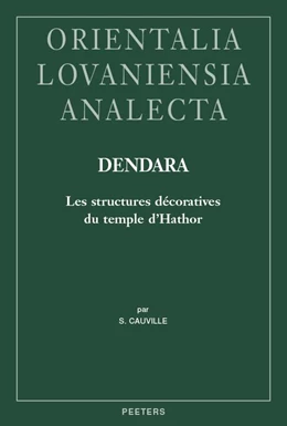 Abbildung von Cauville | Dendara. Les structures décoratives du temple d'Hathor | 1. Auflage | 2020 | beck-shop.de