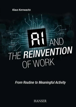 Abbildung von Kornwachs | AI and the Reinvention of Work | 1. Auflage | 2024 | beck-shop.de