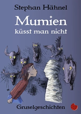 Abbildung von Hähnel | Mumien küsst man nicht | 1. Auflage | 2022 | beck-shop.de