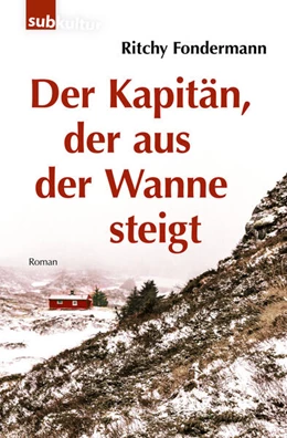 Abbildung von Fondermann | Der Kapitän, der aus der Wanne steigt | 1. Auflage | 2024 | beck-shop.de