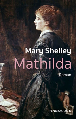 Abbildung von Shelley | Mathilda | 1. Auflage | 2025 | beck-shop.de