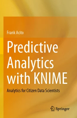 Abbildung von Acito | Predictive Analytics with KNIME | 1. Auflage | 2024 | beck-shop.de