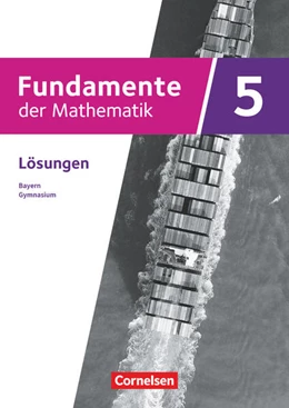 Abbildung von Fundamente der Mathematik 5. Jahrgangsstufe - Ausgabe Bayern ab 2023 - Lösungen zum Schulbuch | 1. Auflage | 2025 | beck-shop.de