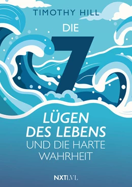 Abbildung von Hill | Die 7 Lügen des Lebens und die harte Wahrheit | 1. Auflage | 2025 | beck-shop.de