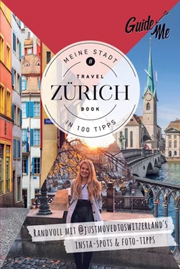 Abbildung von Topalo / @Justmovedtoswitzerland | GuideMe Reiseführer Zürich | 2. Auflage | 2025 | beck-shop.de
