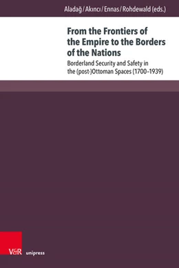 Abbildung von Alada¿ / Ak¿nc¿ | From the Frontiers of the Empire to the Borders of the Nations | 1. Auflage | 2026 | beck-shop.de