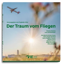 Abbildung von Brezina / Flughafen Wien Vienna Airport - VIE | Der Traum vom Fliegen | 1. Auflage | 2024 | beck-shop.de