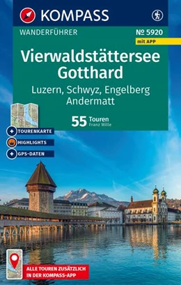 Abbildung von Wille | KOMPASS Wanderführer Vierwaldstättersee, Gotthard, 55 Touren mit Extra-Tourenkarte | 2. Auflage | 2025 | beck-shop.de