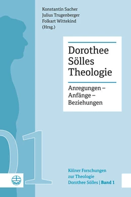 Abbildung von Sacher / Trugenberger | Dorothee Sölles Theologie | 1. Auflage | 2025 | beck-shop.de