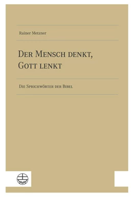 Abbildung von Metzner | Der Mensch denkt, Gott lenkt | 1. Auflage | 2025 | beck-shop.de