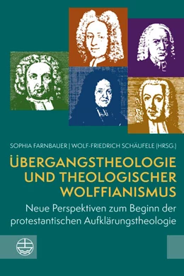 Abbildung von Farnbauer / Schäufele | Übergangstheologie und theologischer Wolffianismus | 1. Auflage | 2025 | beck-shop.de
