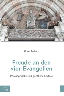 Abbildung von Bastian / Folkers | Freude an den vier Evangelien | 1. Auflage | 2025 | beck-shop.de