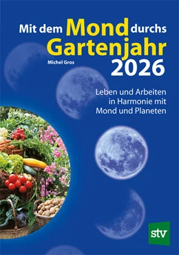 Abbildung von Gros | Mit dem Mond durchs Gartenjahr 2026 | 1. Auflage | 2025 | beck-shop.de