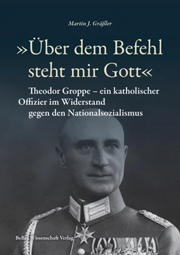 Abbildung von Gräßler | 'Über dem Befehl steht mir Gott' | 1. Auflage | 2025 | beck-shop.de