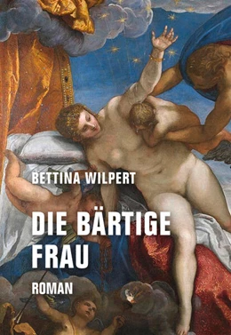 Abbildung von Wilpert | Die bärtige Frau | 1. Auflage | 2025 | beck-shop.de