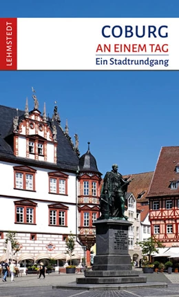 Abbildung von Böttger / Lehmstedt | Coburg an einem Tag | 1. Auflage | 2025 | beck-shop.de