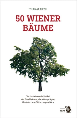 Abbildung von Roth / Kropshofer | 50 Wiener Bäume | 1. Auflage | 2025 | beck-shop.de