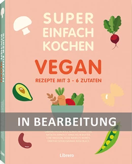Abbildung von Super Einfach Kochen Vegan | 1. Auflage | 2025 | beck-shop.de