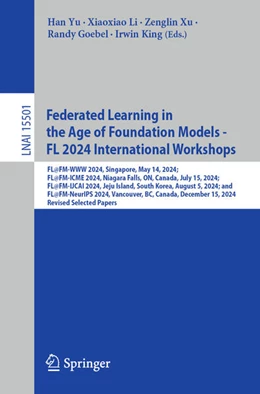 Abbildung von Yu / Li | Federated Learning in the Age of Foundation Models - FL 2024 International Workshops | 1. Auflage | 2025 | beck-shop.de