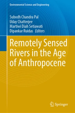 Abbildung von Pal / Chatterjee | Remotely Sensed Rivers in the Age of Anthropocene | 1. Auflage | 2025 | beck-shop.de